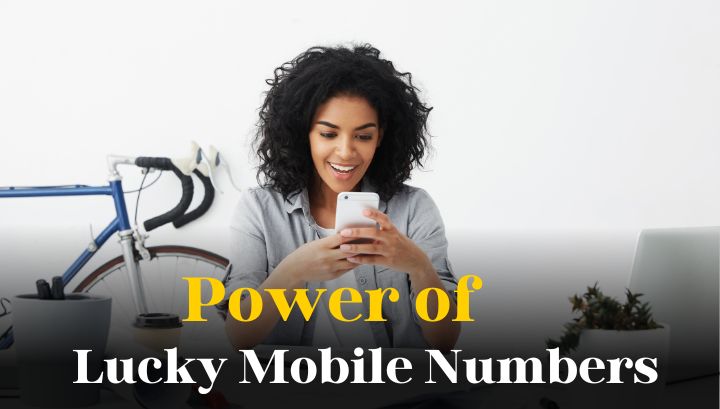 Power of Lucky Mobile Numbers