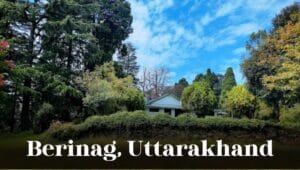 Berinag, Uttarakhand